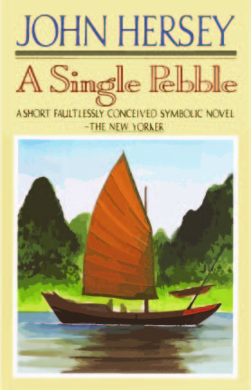 Book Review: John Hersey’s "A Single Pebble"